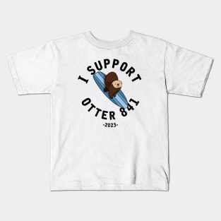 I Support Otter 841 -2023- Kids T-Shirt